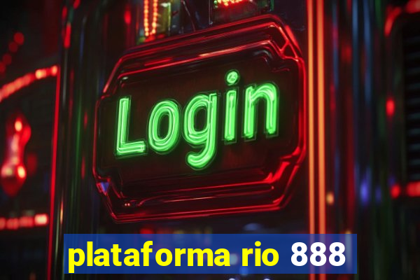 plataforma rio 888